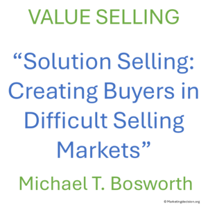 Solution Selling by Michael Bosworth shifting from product to solution focus